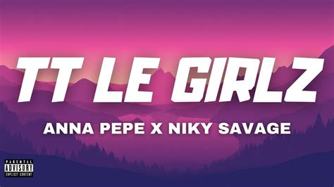 TT LE GIRLZ Anna Pepe X Niky Savage TESTO LYRICS Annapepe