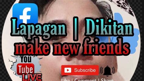 Lapagan At Dikitan Live Make A New Friends Youtube