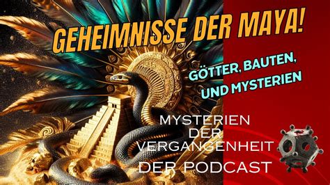 Geheimnisse Der Maya G Tter Bauten Und Mysterien Youtube