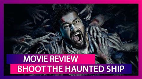 Bhoot Part One The Haunted Ship Movie Review Vicky Kaushal S Film