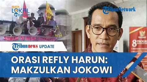 Orasi Di Depan Gedung Dpr Teriakan Refly Harun Menggema Makzulkan