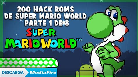 Top 200 Hack Roms De Super Mario World Parte 1 8 Smw Hackrom Youtube