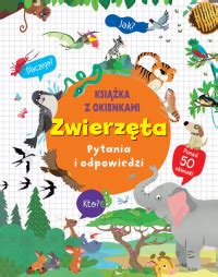 Zwierzęta Pytania i odpowiedzi Książka z okienkami książka