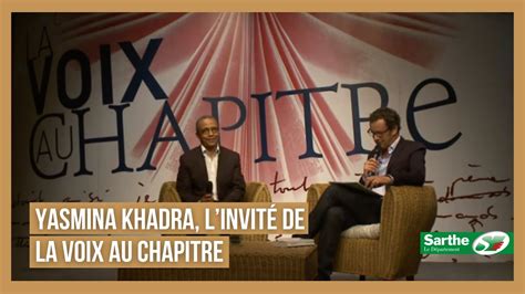 Yasmina Khadra l invité de la Voix au Chapitre YouTube