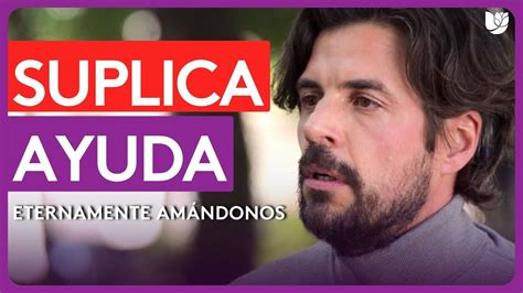 Eternamente Amándonos Ignacio le suplica a Cecilia que lo ayude