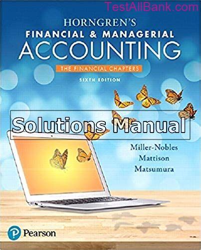 Horngrens Financial And Managerial Accounting The Financial Chapters