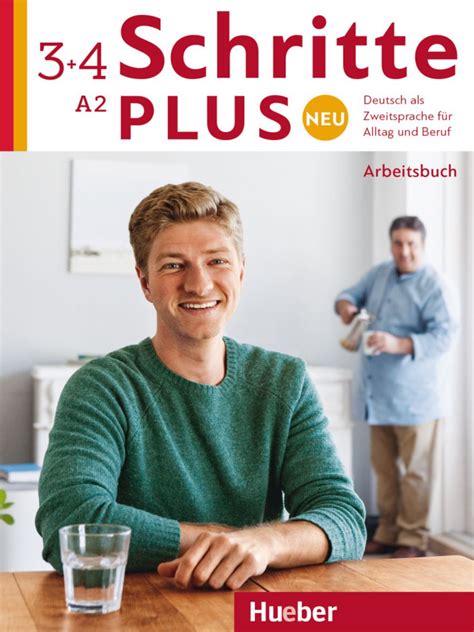 Schritte plus Neu 3 4 A2 Deutsch als Zweitsprache für Alltag und Beruf