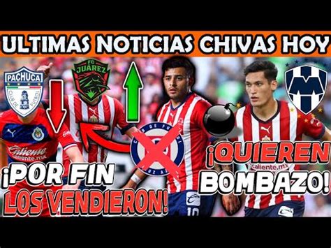 ULTIMA HORA CHIVAS POR FIN VENDIO A ESTOS JUGADORES RAYADOS QUIERE