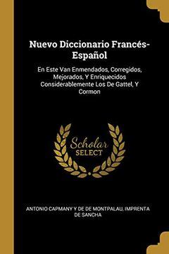 Libro Nuevo Diccionario Francés Español En Este Van Enmendados