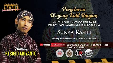 Ki Sigid Ariyanto Hut Ke Paguyuban Dalang Muda Yogyakarta Youtube