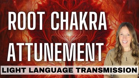 Release Fear Root Chakra Balance And Attunement With Light Language