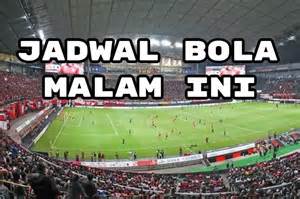 Jadwal Bola Malam Ini Live TV: Tanggal 11, 12, 13 Juli 2025 ...