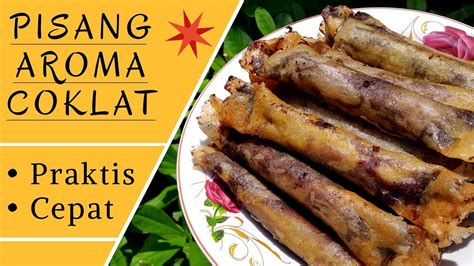 Resep Pisang Aroma Dan Cara Membuat Pisang Aroma Coklat Youtube