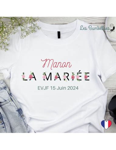 T shirt Evjf Personnalisé Lettres Fleuries Les Bambetises