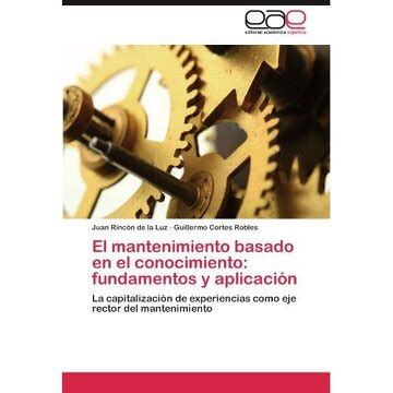 Libro El Mantenimiento Basado En El Conocimiento Fundamentos Y