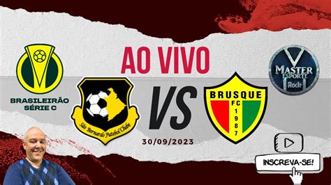 Transmissão Ao Vivo São Bernardo FC X Brusque FC Confronto Decisivo