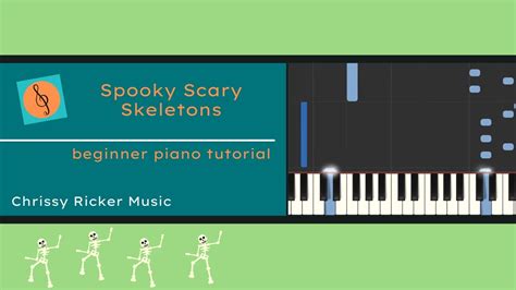 Spooky Scary Skeletons Beginner Piano Andrew Gold Arr Chrissy