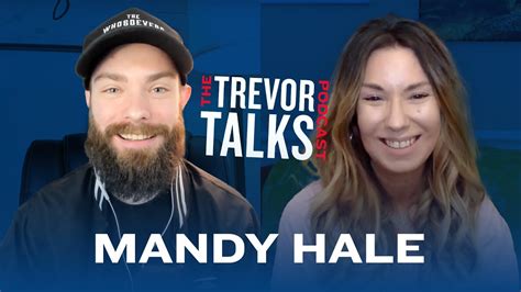 Mandy Hale Trevor Talks Podcast With Trevor Tyson YouTube