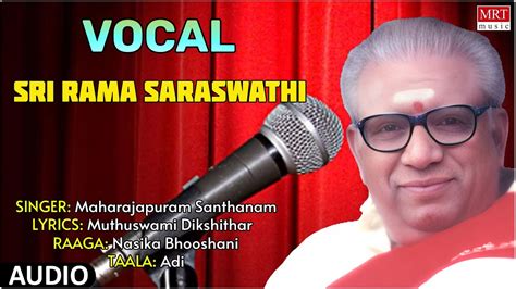 Carnatic Classical "Vocal" | Sri Rama Saraswathi | By Maharajapuram ... 