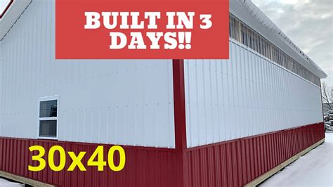 24x40 Pole Barn Garage Build 3 Days Start To Finish Half The Price Of A Morton Youtube