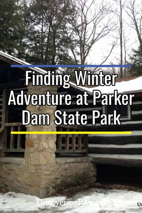 Finding Winter Adventure at Parker Dam State Park - Uncovering PA