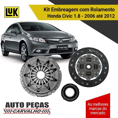 Kit Embreagem Honda New Civic 2010 2011 2012 1 8 16v Luk Mercado Livre