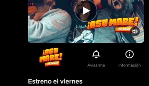 Asu Mare Los Amigos Estreno En Neflix Fecha Reparto Cu Nto Dura