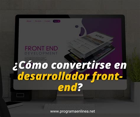 Cómo convertirse en desarrollador front end Programa en Línea