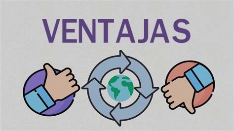 Ventajas Y Desventajas De La Globalizaci N