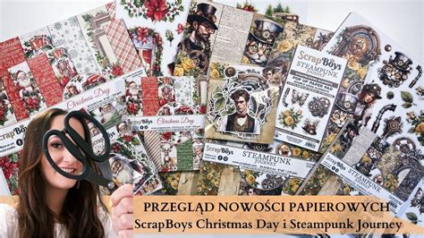 PRZEGLĄD NOWOŚCI PAPIEROWYCH od ScrapBoys Christmas Day i Steampunk