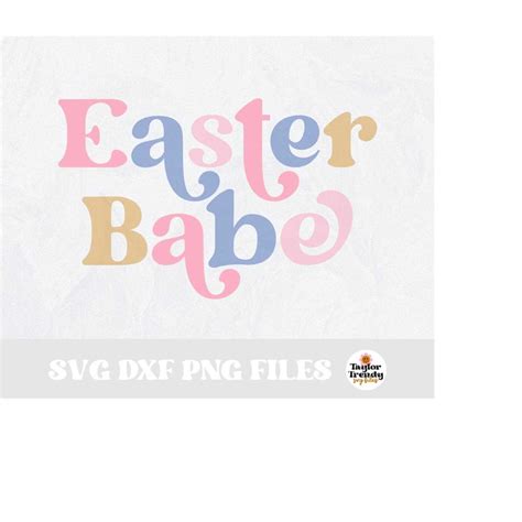 Instant SVG DXF PNG Easter Babe Svg Retro Easter Svg Easte Inspire Uplift