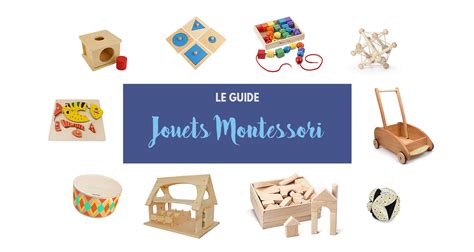 Jouets Montessori pour bébés et enfants le guide pratique