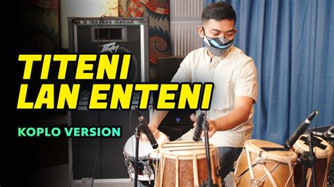 Titeni Lan Enteni Cover Koplo Version By Koplo Ind Youtube