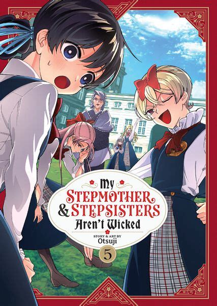 My Stepmother And Stepsisters Arent Wicked Manga Volume 5