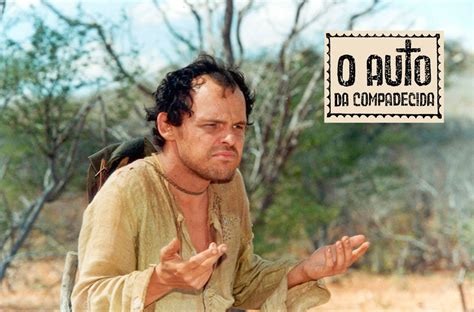 Personagens Alto Da Compadecida - O auto da compadecida: um filme que representa a cultura nordestina