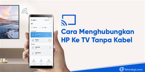 Begini Cara Untuk Menghubungkan Hp Ke Tv Tanpa Kabel