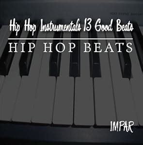 IMPAR - Hip Hop Instrumentals 13 Good Beats - Amazon.com Music