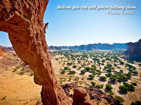 Believe You Can And Youre Halfway There Theodore Roosevelt