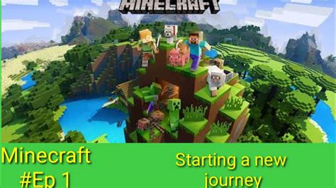 Minecraft Ep New Journey Begins Youtube