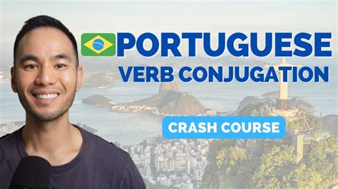 Brazilian Portuguese Verb Conjugation Complete Crash Course Youtube