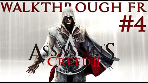 Assassins Creed 2 Walkthrough Fr The Ezio Collection Partie 4 Youtube