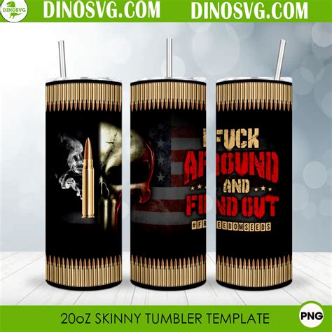 Fuck Around And Find Out Freedom Seeds 20oz Straight Skinny Tumbler Wrap PNG Sublimation Design