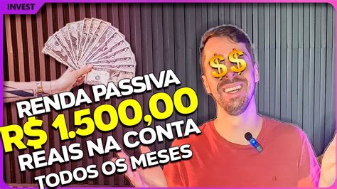 Como Ganhar R 1 500 Todos Os Meses Sem Precisar Trabalhar Viver De