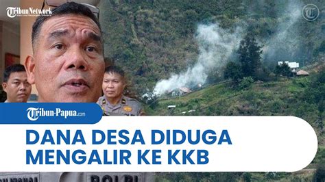 Dana Desa Diduga Mengalir Ke KKB Papua Barat Polisi Ada 3 Rekening