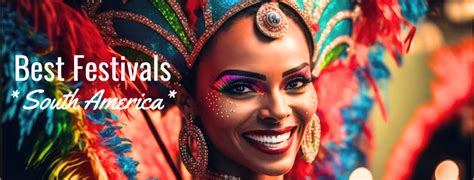 South America | Best Festivals | Latin Discoveries