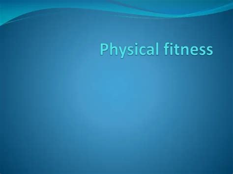 Ppt Introduction To Physical Fitness Powerpoint Presentation Free