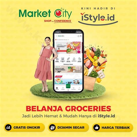 Market City Kini Hadir Di Istyle Id Belanja Groceries Jadi Lebih Hemat