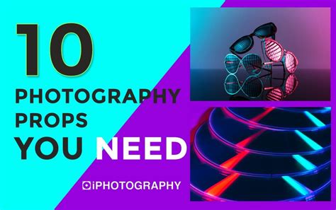 Photography Props: The 10 Essential Items Every Photographer Needs