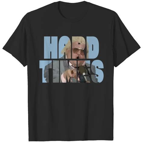 Hard Times - The American Dream - Dusty Rhodes - T-Shirt sold by Carlos ...