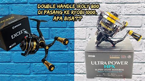 Experimen Double Handle Iroly Exceed Di Pindah Ke Ryobi Ultra Power